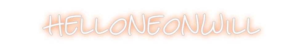 Design Your Own Sign helloneonwill