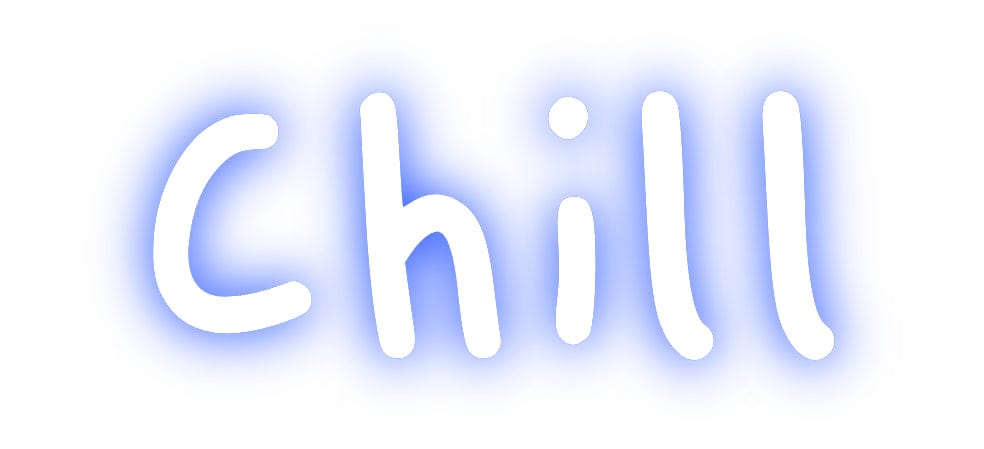 Design Your Own Sign Chill