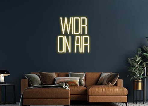 Design Your Own Sign WIDR
ON AIR