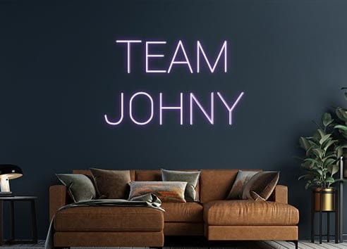 Design Your Own Sign TEAM
JOHNY