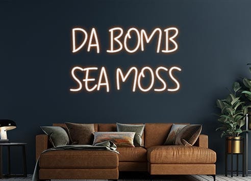 Design Your Own Sign DA BOMB
SEA ...