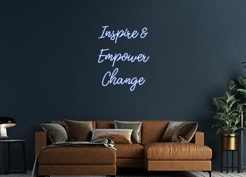 Design Your Own Sign Inspire &
Em...