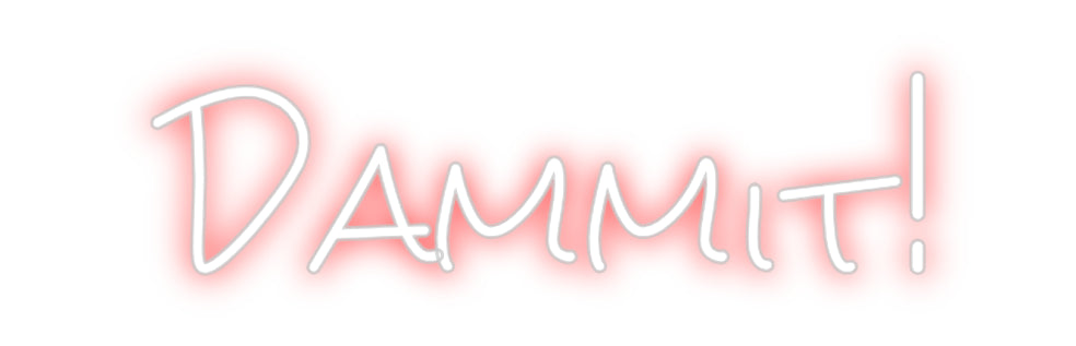 Design Your Own Sign Dammit!