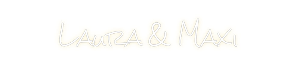 Design Your Own Sign Laura & Maxi