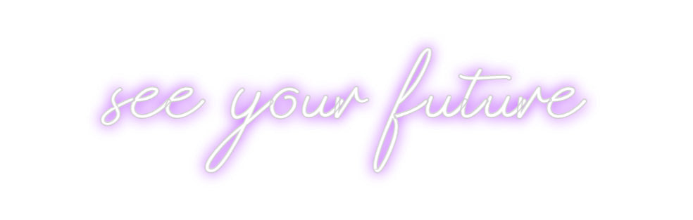 Design Your Own Sign see your future