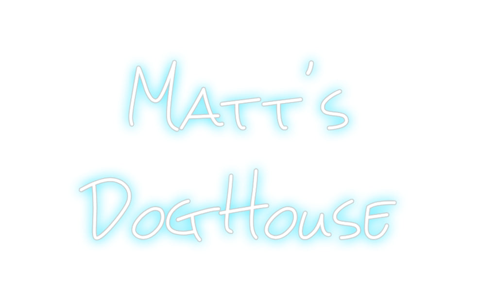 Design Your Own Sign Matt's
Dog H...