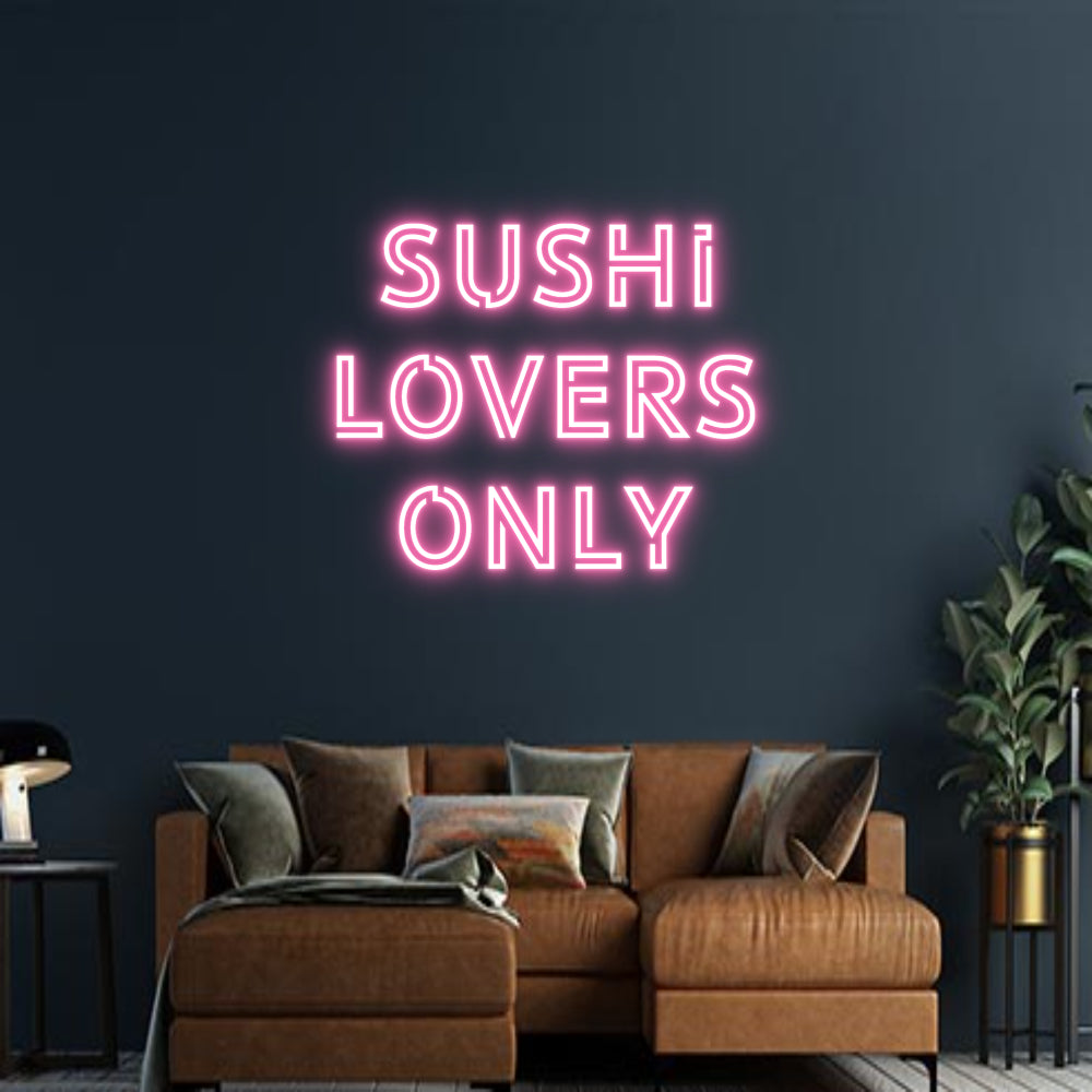 Design Your Own Sign Sushi
Lovers...