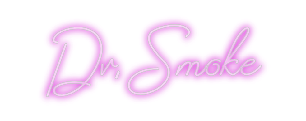 Design Your Own Sign Dr.Smoke