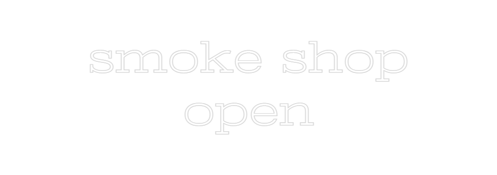 Design Your Own Sign smoke shop
open