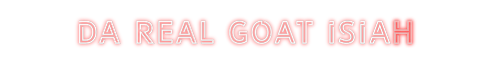 Design Your Own Sign DA REAL GOAT ...