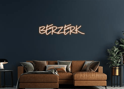 Design Your Own Sign BERZERK