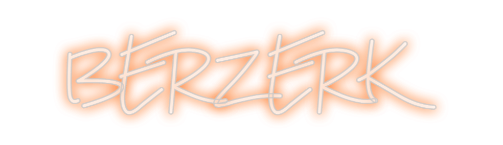 Design Your Own Sign BERZERK