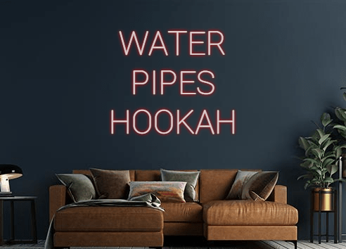 Design Your Own Sign WATER
PIPES
...