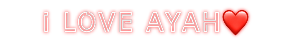 Design Your Own Sign I love ayah❤️