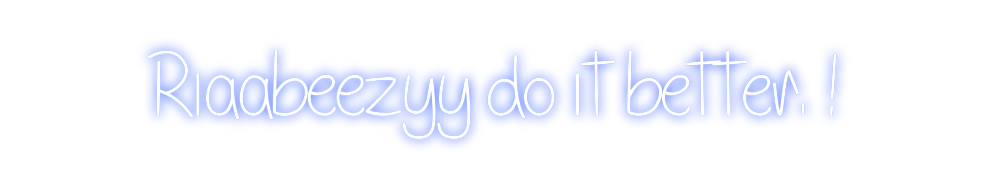 Design Your Own Sign Riaabeezyy do...