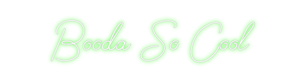 Design Your Own Sign Booda So Cool