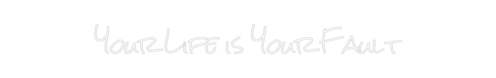 Design Your Own Sign Your Life is ...