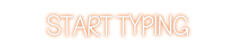 Design Your Own Sign Start Typing