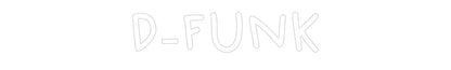 Design Your Own Sign D-FUNK