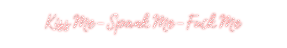 Design Your Own Sign Kiss Me - Spa...