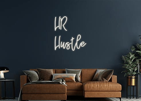Design Your Own Sign HR 
Hustle