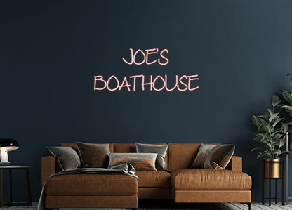 Design Your Own Sign JOE'S
BOATHOUSE