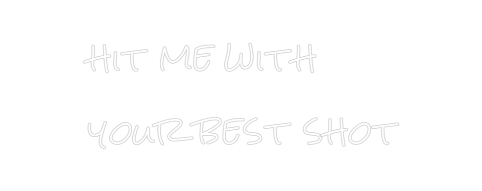 Design Your Own Sign hit me with 
...