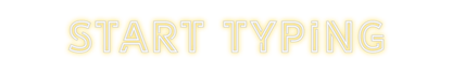 Design Your Own Sign Start Typing