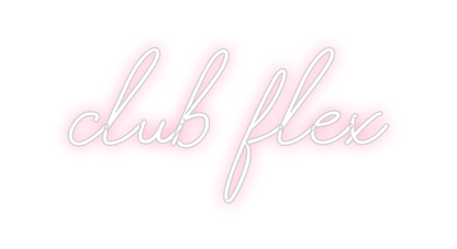 Design Your Own Sign club flex