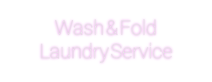 Design Your Own Sign Wash & Fold
L...