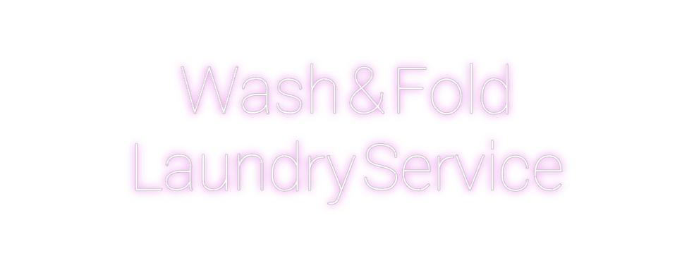 Design Your Own Sign Wash & Fold
L...