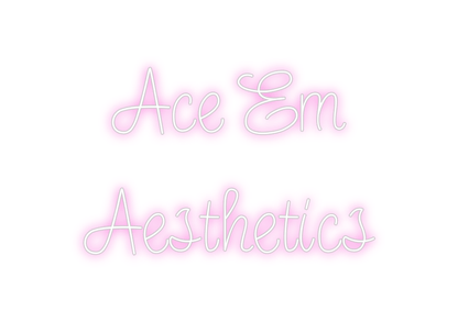 Design Your Own Sign Ace Em
Aesthe...