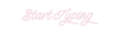 Design Your Own Sign Start Typing