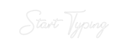 Design Your Own Sign Start Typing