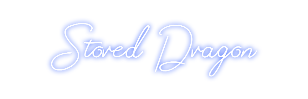 Design Your Own Sign Stored Dragon