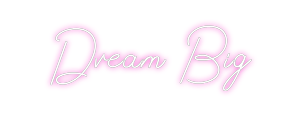 Design Your Own Sign Dream Big