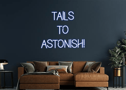 Design Your Own Sign Tails
to
Asto...