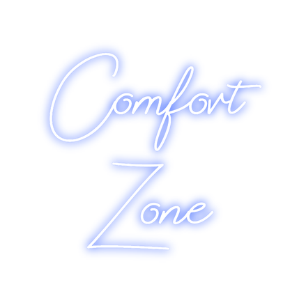 Design Your Own Sign Comfort
Zone