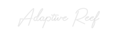 Design Your Own Sign Adaptive Reef