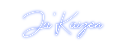 Design Your Own Sign Ja'Kaizen