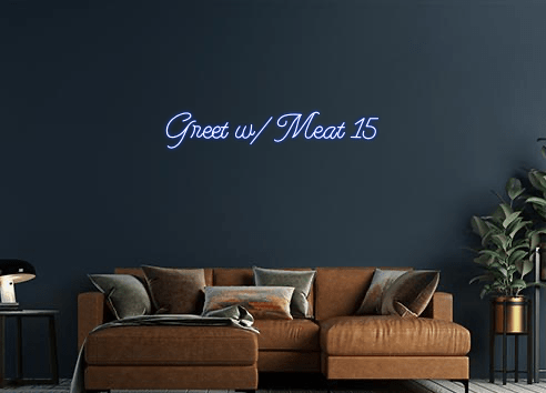 Design Your Own Sign Greet w/ Meat...