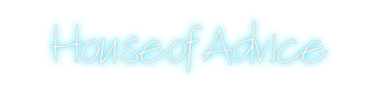 Design Your Own Sign House of Advice