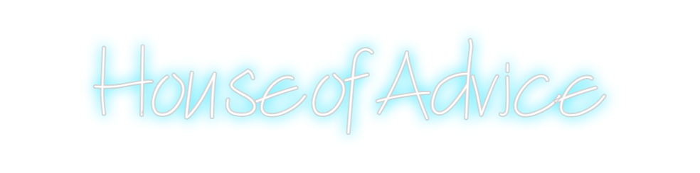 Design Your Own Sign House of Advice