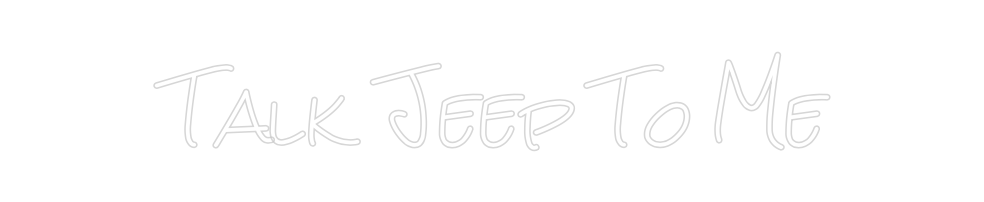 Design Your Own Sign Talk Jeep To Me