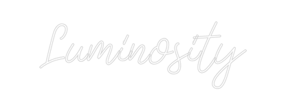 Design Your Own Sign Luminosity