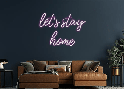 Design Your Own Sign let's stay
home