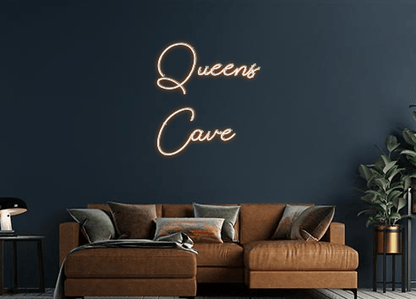 Design Your Own Sign Queens
Cave