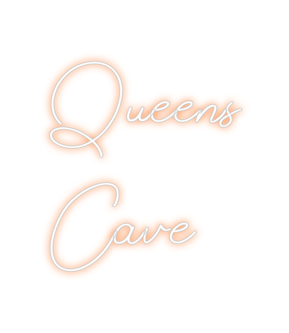 Design Your Own Sign Queens
Cave