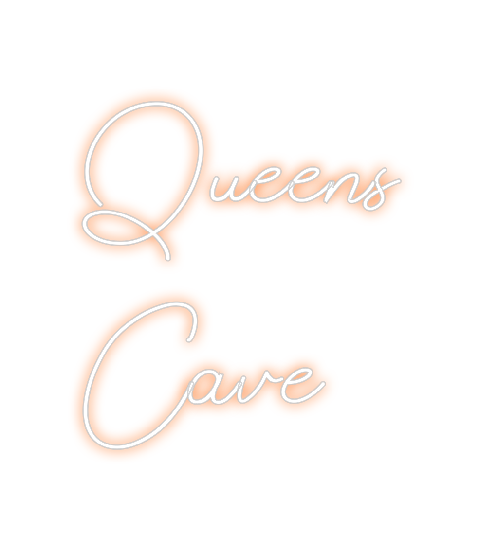Design Your Own Sign Queens
Cave