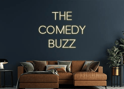 Design Your Own Sign THE
COMEDY
BU...